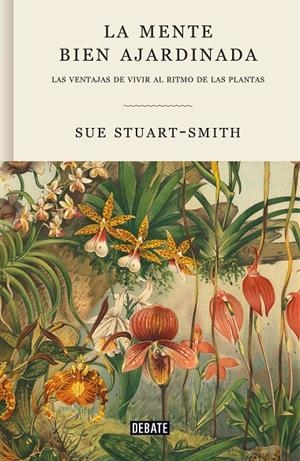 La mente bien ajardinada | 9788418056376 | Stuart-Smith, Sue | Librería online de Figueres / Empordà