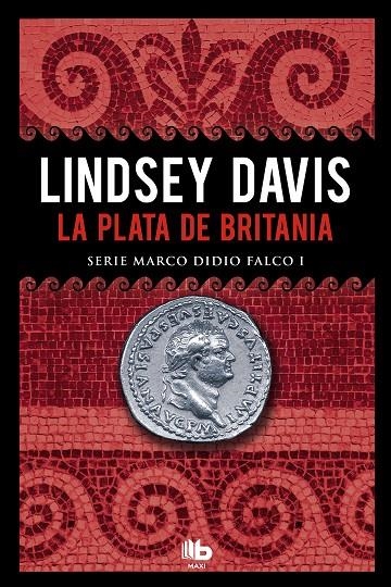 La plata de Britania (Serie Marco Didio Falco #01) | 9788490703786 | Davis, Lindsey | Llibreria online de Figueres i Empordà