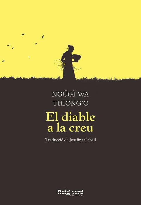 El diable a la creu | 9788417925376 | wa Thiong'o, Ngugi | Llibreria online de Figueres i Empordà
