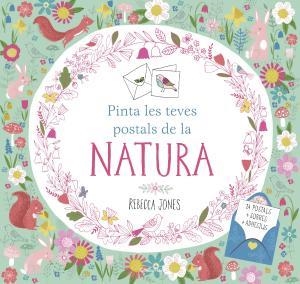 Pinta les teves postals de la natura | 9788491370857 | Jones, Rebecca | Llibreria online de Figueres i Empordà