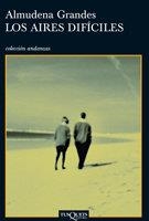 LOS AIRES DIFÍCILES | 9788483101957 | Grandes, Almudena | Librería online de Figueres / Empordà