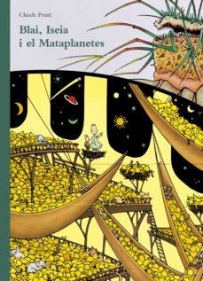 En Blai, la Iseia i el Mataplanetes | 9788473293174 | Ponti, Claude | Llibreria online de Figueres i Empordà