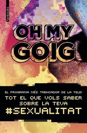 Oh my goig | 9788416716814 | AA. VV. | Llibreria online de Figueres i Empordà