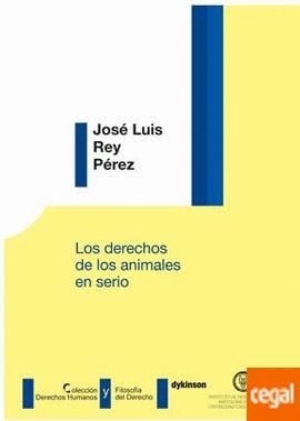 Los derechos de los animales en serio | 9788491489429 | Rey Pérez, José Luis | Librería online de Figueres / Empordà