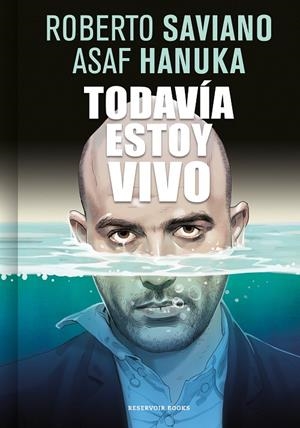 Todavía estoy vivo | 9788416709267 | Saviano, Roberto/Hanuka, Asaf | Llibreria online de Figueres i Empordà
