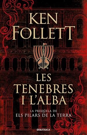 Les tenebres i l'alba  (Saga Els pilars de la Terra #00 preqüela) | 9788418196379 | Follett, Ken | Llibreria online de Figueres i Empordà