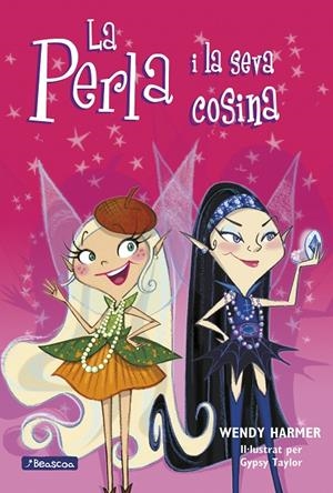 La Perla i la seva cosina (Col·lecció La Perla 8) | 9788448828561 | Harmer, Wendy/Taylor, Gypsy | Llibreria online de Figueres i Empordà