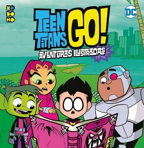Teen Titans Go! Aventuras ilustradas | 9788419021755 | Belle, Magnolia/Long, John/Gruber, Ben/Loy, John | Llibreria online de Figueres i Empordà