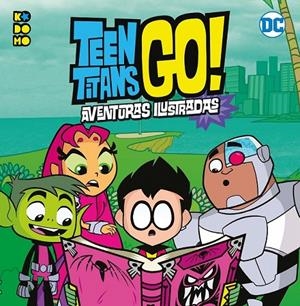Teen Titans Go! Aventuras ilustradas | 9788419021755 | Belle, Magnolia/Long, John/Gruber, Ben/Loy, John | Llibreria online de Figueres i Empordà