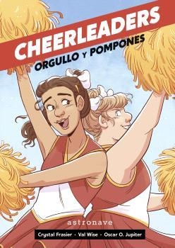 CHEERLEADERS. ORGULLO Y POMPONES | 9788467949148 | Frasier, Crystal / Wise, Val / O. Jupiter, Óscar | Llibreria online de Figueres i Empordà
