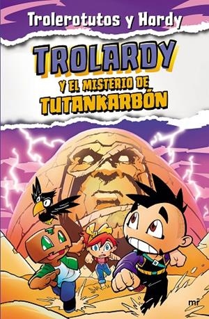 Trolardy #02. Trolardy y el misterio de Tutankarbón | 9788427049307 | Trolerotutos y Hardy | Llibreria online de Figueres i Empordà