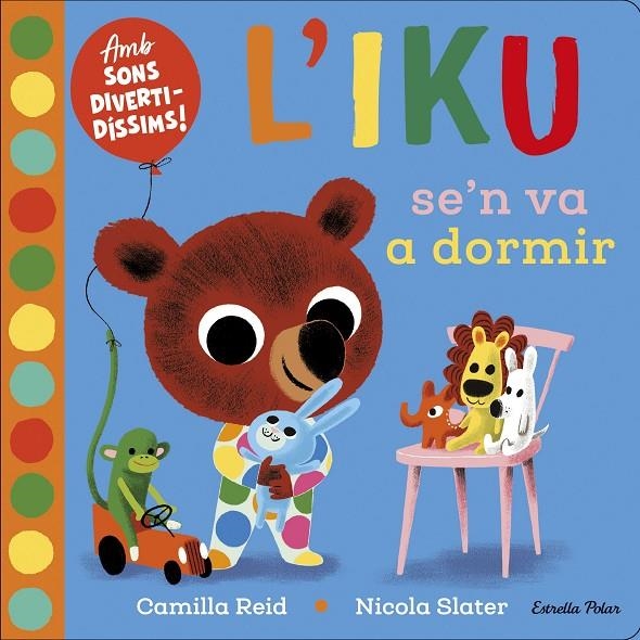L'Iku se'n va a dormir | 9788418135569 | Slater, Nicola | Llibreria online de Figueres i Empordà