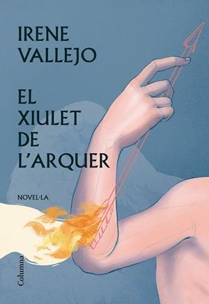 El xiulet de l'arquer | 9788466428590 | Vallejo, Irene | Llibreria online de Figueres i Empordà