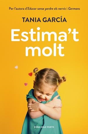 Estima't molt | 9788418062421 | García, Tania | Llibreria online de Figueres i Empordà