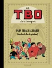 EL TBO DE SIEMPRE #01. PARA TODAS LAS EDADES (INCLUIDA LA DE PIEDRA) | 9788466631204 | Varios autores | Llibreria online de Figueres i Empordà