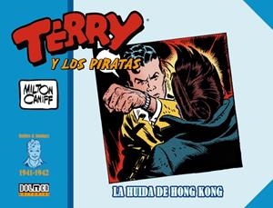 TERRY y LOS PIRATAS #08.1941-1942 La huída de Hong Kong | 9788418898457 | Caniff, Milton | Llibreria online de Figueres i Empordà