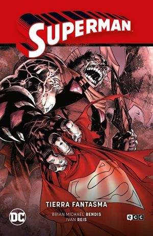 Superman #002: Tierra fantasma (Superman Saga - La saga de la Unidad Parte 2) | 9788412470918 | Bendis, Brian Michael | Llibreria online de Figueres i Empordà