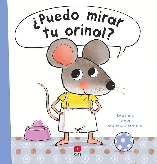 ¿PUEDO MIRAR TU ORINAL? | 9788413922287 | van Genechten, Guido | Llibreria online de Figueres i Empordà