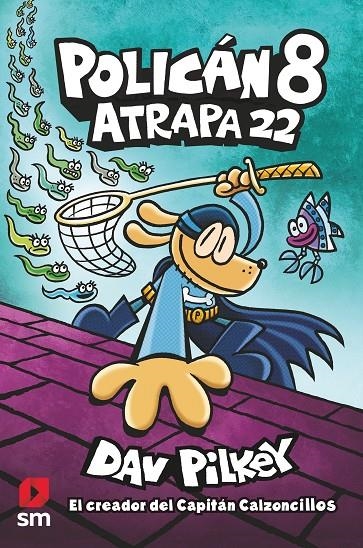 Policán #08. ATRAPA 22 | 9788413923604 | Pilkey, Dav | Llibreria online de Figueres i Empordà