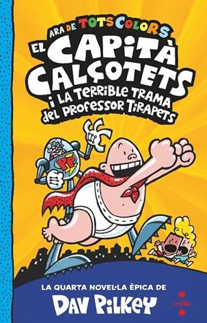 EL CAPITA CALÇOTETS I LA TERRIBLE TRAMA DEL PROFESSOR TIRAPE #004 | 9788466150484 | Pilkey, Dav | Llibreria online de Figueres i Empordà