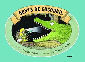 Dents de cocodril | 9788412314458 | Nejime, Shoichi | Librería online de Figueres / Empordà