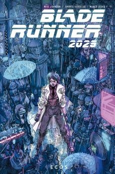 BLADE RUNNER 2029 #02. ECOS | 9788467949254 | Johnson, Mike / Guinaldo, Andrés / Lesko, Marco | Librería online de Figueres / Empordà