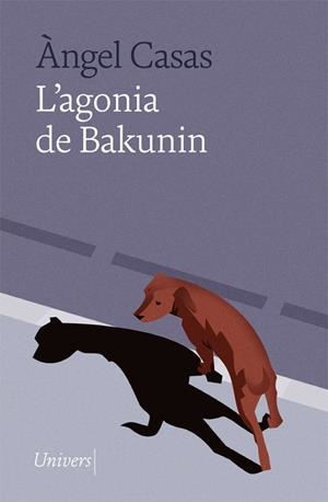 L'agonia de Bakunin | 9788418887024 | Casas, Àngel | Librería online de Figueres / Empordà
