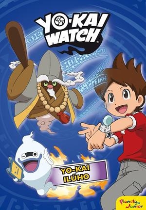 Yo-kai Watch. Yo-kai Ilúho | 9788408169123 | Yo-Kai Watch | Librería online de Figueres / Empordà