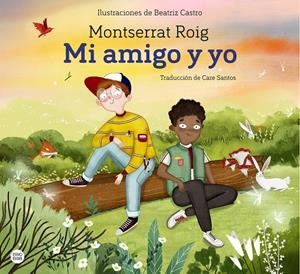 Mi amigo y yo | 9788408238034 | Roig, Montserrat | Librería online de Figueres / Empordà