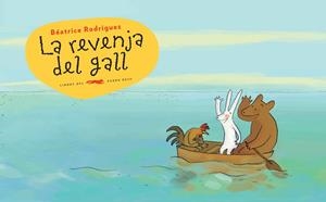 La revenja del gall (Lladre de gallines #02) (MUT) | 9788494650727 | Rodriguez, Beátrice | Librería online de Figueres / Empordà