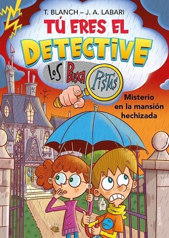 Tú eres el detective con Los Buscapistas 3 - Misterio en la mansión hechizada | 9788418594656 | Blanch, Teresa/Labari, José Ángel | Llibreria online de Figueres i Empordà