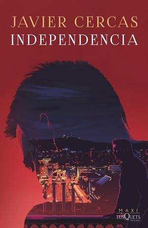 Independencia (Terra Alta #02) | 9788411070751 | Cercas, Javier | Librería online de Figueres / Empordà