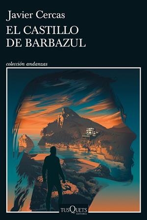 El castillo de Barbazul (Terra Alta #03) | 9788411070843 | Cercas, Javier | Llibreria online de Figueres i Empordà