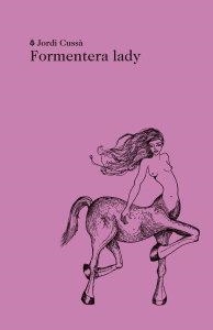 Formentera lady | 9788494289774 | Cussà Balaguer, Jordi | Librería online de Figueres / Empordà