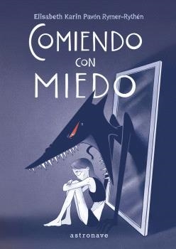 COMIENDO CON MIEDO | 9788467950298 | Karin Pavón Rymer-Rythén, Elisabeth | Llibreria online de Figueres i Empordà