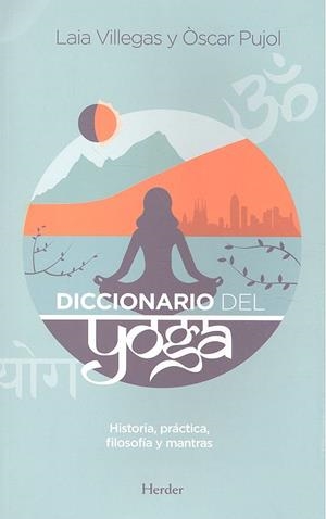 Diccionario del Yoga | 9788425437700 | Villegas, Laia/Pujol, Òscar | Llibreria online de Figueres i Empordà