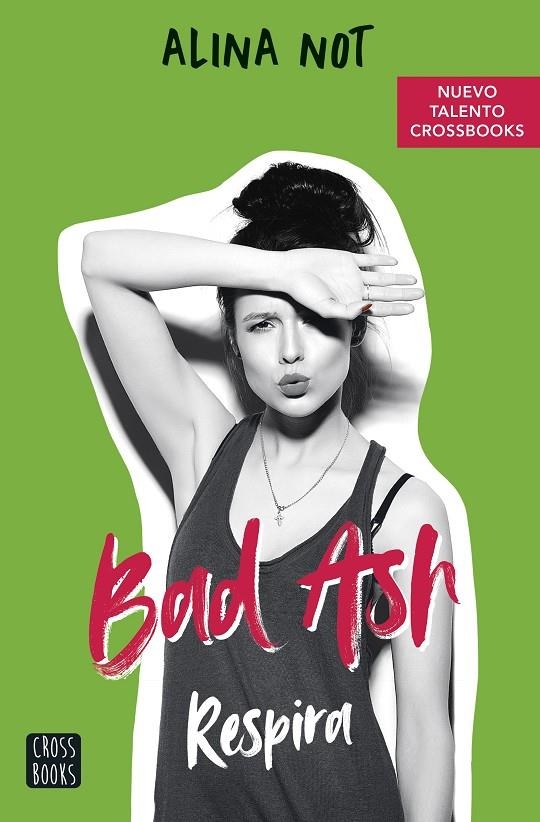 Bad Ash #03. Respira | 9788408252528 | Not, Alina | Llibreria online de Figueres i Empordà