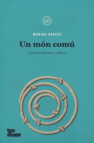 UN MÓN COMÚ | 9788418705236 | Garcés, Marina | Llibreria online de Figueres i Empordà