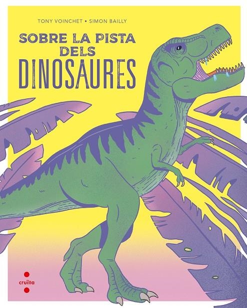 SOBRE LA PISTA DELS DINOSAURES | 9788466149679 | Voinchet , Tony | Llibreria online de Figueres i Empordà