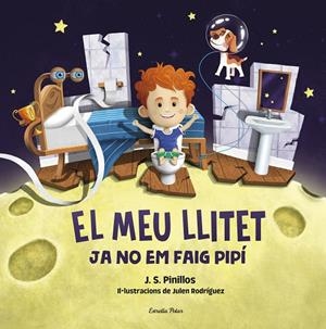El meu llitet 2. Ja no em faig pipí | 9788413892276 | Pinillos, J. S. | Librería online de Figueres / Empordà