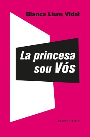 La princesa sou Vós | 9788473293310 | Vidal, Blanca Llum | Librería online de Figueres / Empordà