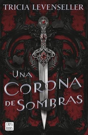 Una corona de sombras | 9788408249276 | Levenseller, Tricia | Llibreria online de Figueres i Empordà