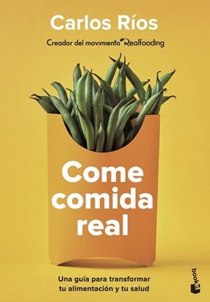 Come comida real | 9788408252924 | Ríos, Carlos | Llibreria online de Figueres i Empordà