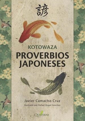 Kotowaza. Proverbios japoneses | 9788494897115 | Camacho Cruz, Javier/S?ánchez, Rafael Ángel | Llibreria online de Figueres i Empordà