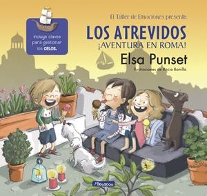 Los atrevidos. ¡Aventura en Roma! (El taller de emociones) | 9788448847715 | Punset, Elsa/Bonilla, Rocio | Llibreria online de Figueres i Empordà