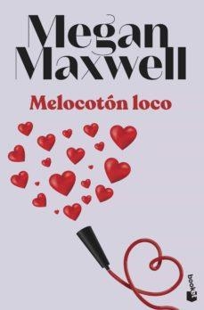 Melocotón loco | 9788408255147 | Maxwell, Megan | Librería online de Figueres / Empordà