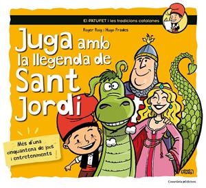Juga amb la llegenda de Sant Jordi | 9788490345719 | Roig César, Roger | Llibreria online de Figueres i Empordà