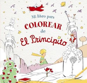 Mi libro para colorear de El Principito | 9788469666913 | de Saint-Exupéry, Antoine | Librería online de Figueres / Empordà