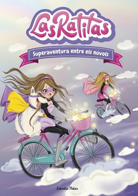 Las Ratitas #04. Superaventura entre els núvols | 9788418444005 | Las Ratitas | Llibreria online de Figueres i Empordà