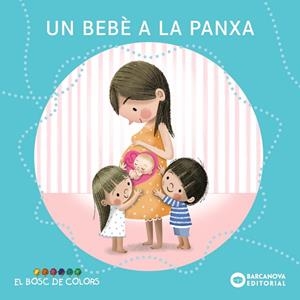 Un bebè a la panxa | 9788448957988 | Baldó i Caba, Estel/Gil Juan, Rosa/Soliva Garriga, Maria | Llibreria online de Figueres i Empordà